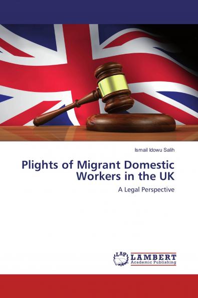 Plights of Migrant Domestic Workers in the UK