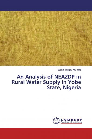 An Analysis of NEAZDP in Rural Water Supply in Yobe State Nigeria