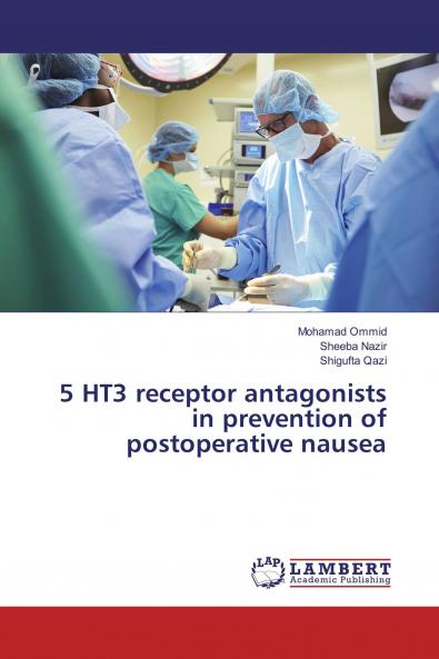 5 HT3 receptor antagonists in prevention of postoperative nausea