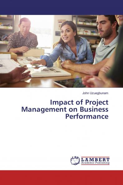 Impact of Project Management on Business Performance