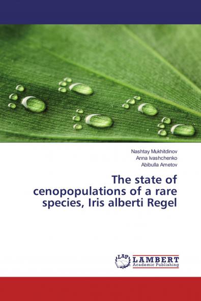 The state of cenopopulations of a rare species Iris alberti Regel