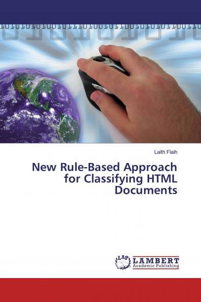 New Rule-Based Approach for Classifying HTML Documents