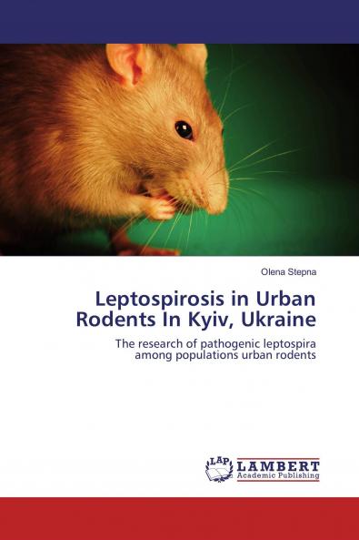 Leptospirosis in Urban Rodents In Kyiv Ukraine