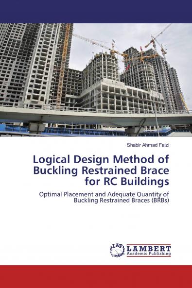 Logical Design Method of Buckling Restrained Brace for RC Buildings