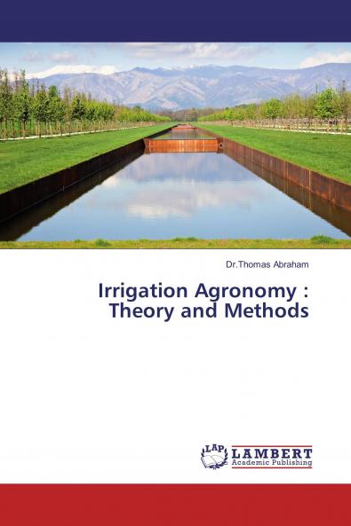 Irrigation Agronomy : Theory and Methods