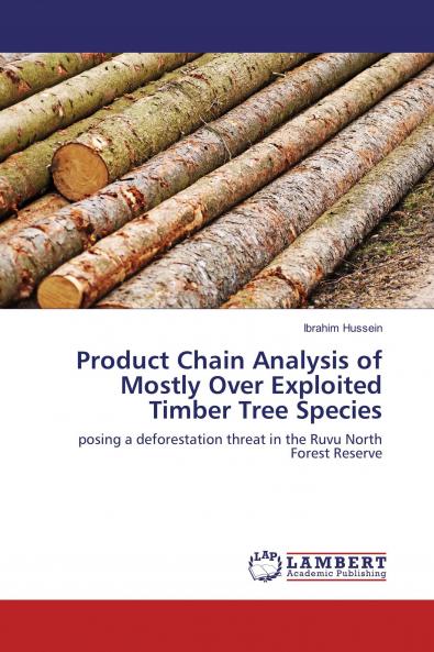 Product Chain Analysis of Mostly Over Exploited Timber Tree Species