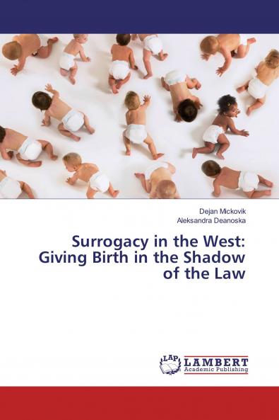 Surrogacy in the West: Giving Birth in the Shadow of the Law