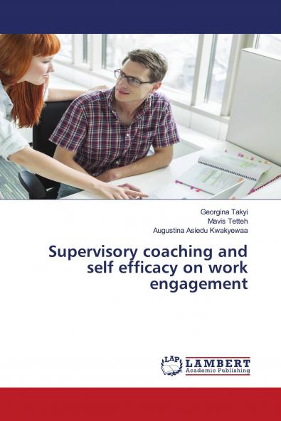 Supervisory coaching and self efficacy on work engagement
