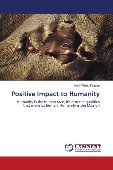 Positive Impact to Humanity