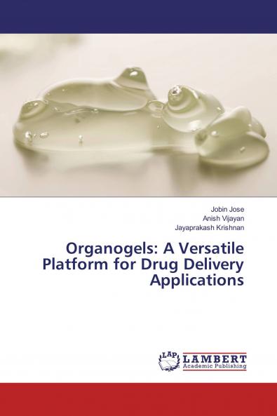 Organogels: A Versatile Platform for Drug Delivery Applications