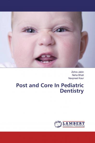 Post and Core In Pediatric Dentistry