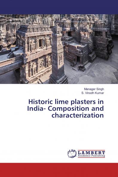 Historic lime plasters in India- Composition and characterization