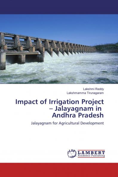 Impact of Irrigation Project ��� Jalayagnam in Andhra Pradesh