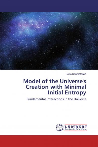 Model of the Universe's Creation with Minimal Initial Entropy