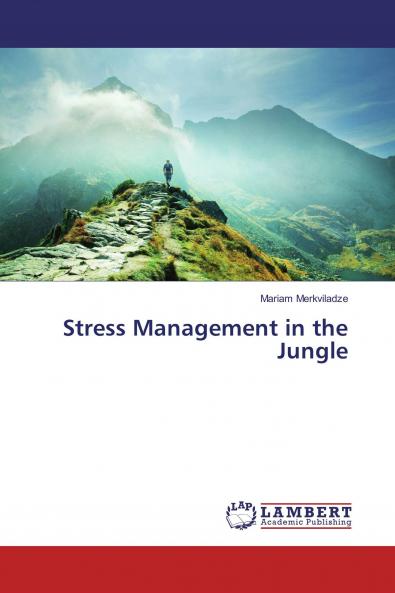 Stress Management in the Jungle