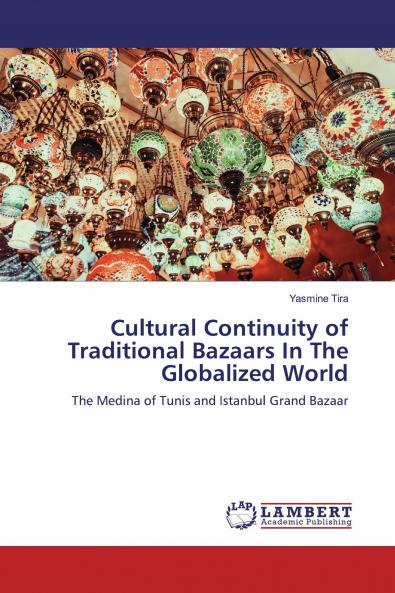 Cultural Continuity of Traditional Bazaars In The Globalized World
