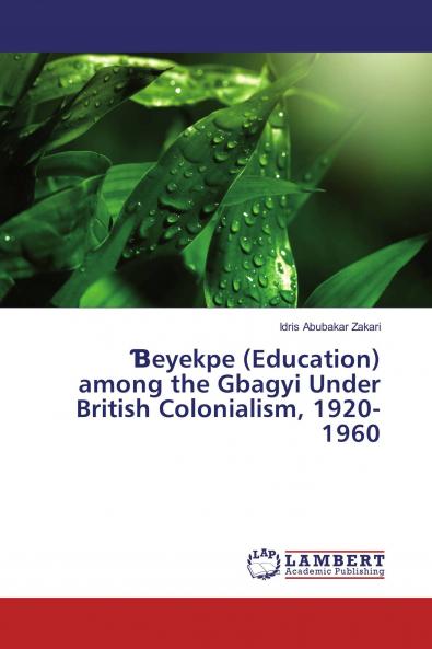 ��eyekpe (Education) among the Gbagyi Under British Colonialism 1920-1960