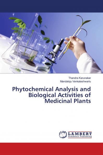 Phytochemical Analysis and Biological Activities of Medicinal Plants