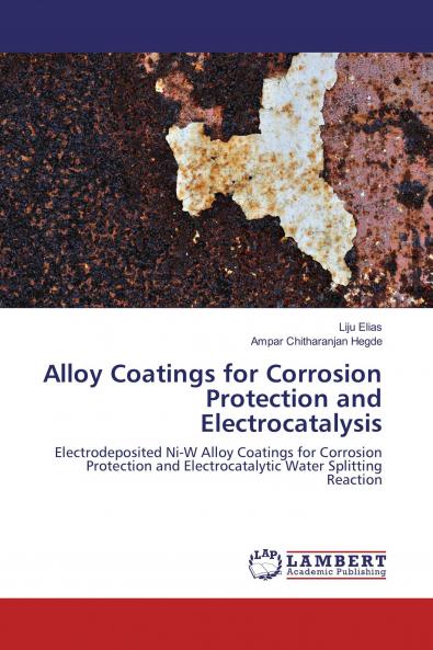 Alloy Coatings for Corrosion Protection and Electrocatalysis
