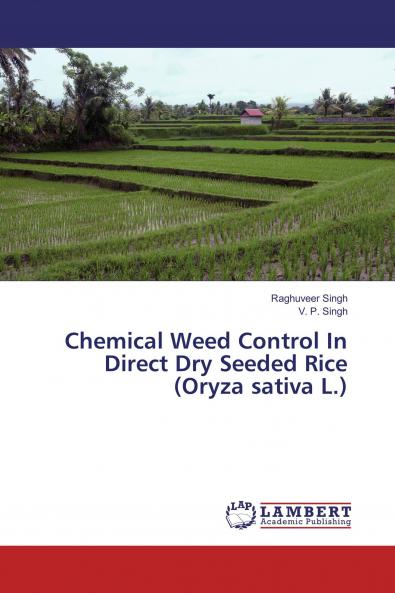 Chemical Weed Control In Direct Dry Seeded Rice (Oryza sativa L.)
