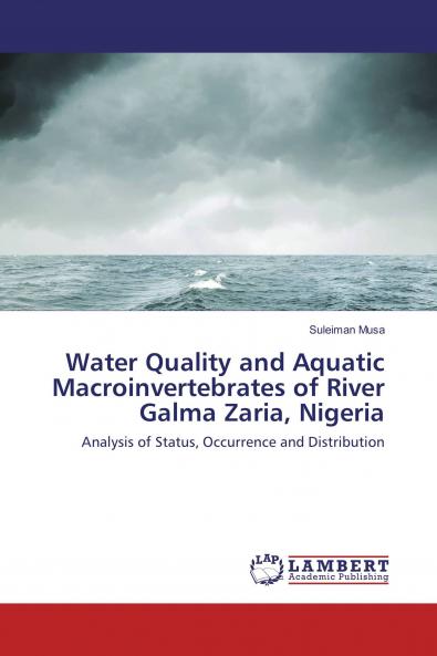 Water Quality and Aquatic Macroinvertebrates of River Galma Zaria Nigeria