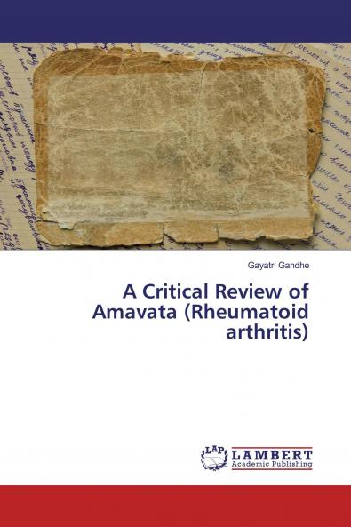 A Critical Review of Amavata (Rheumatoid arthritis)