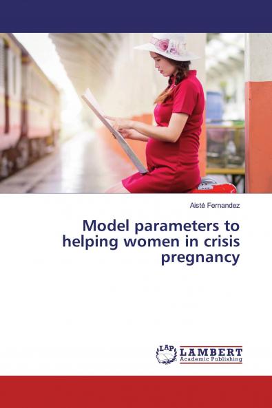 Model parameters to helping women in crisis pregnancy