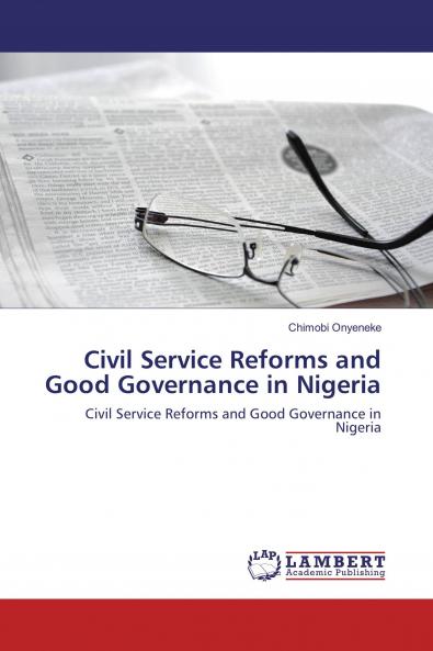 Civil Service Reforms and Good Governance in Nigeria