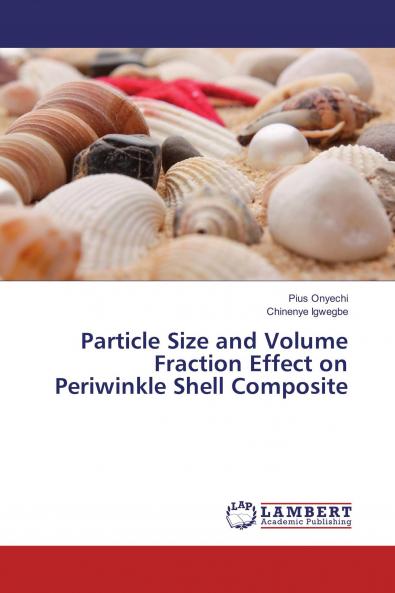 Particle Size and Volume Fraction Effect on Periwinkle Shell Composite