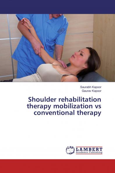 Shoulder rehabilitation therapy mobilization vs conventional therapy