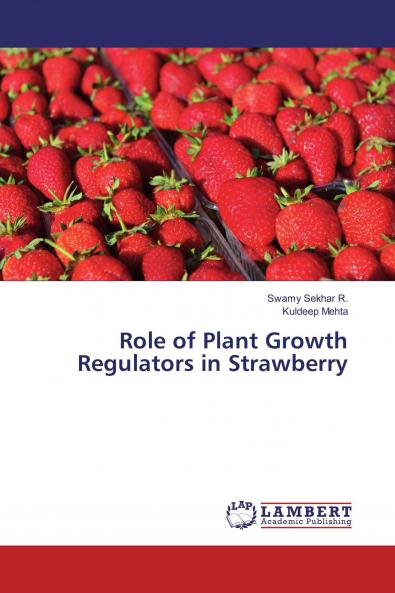 Role of Plant Growth Regulators in Strawberry