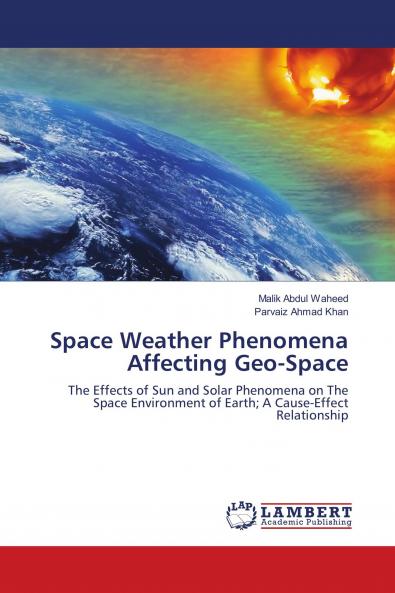 Space Weather Phenomena Affecting Geo-Space