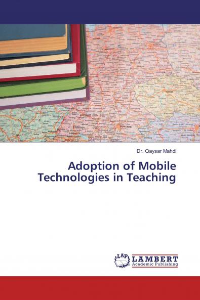 Adoption of Mobile Technologies in Teaching