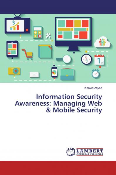 Information Security Awareness: Managing Web & Mobile Security