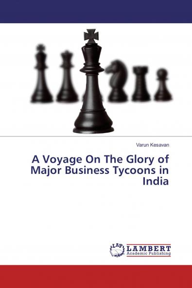 A Voyage On The Glory of Major Business Tycoons in India