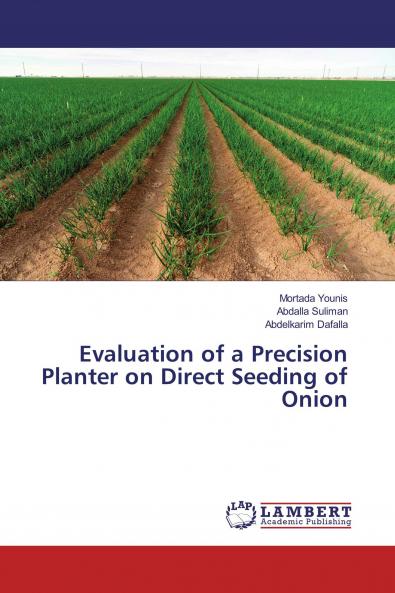 Evaluation of a Precision Planter on Direct Seeding of Onion