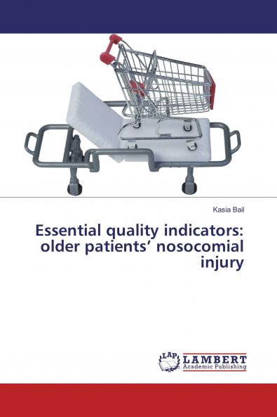 Essential quality indicators: older patients��� nosocomial injury