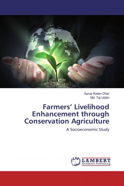 Farmers��� Livelihood Enhancement through Conservation Agriculture