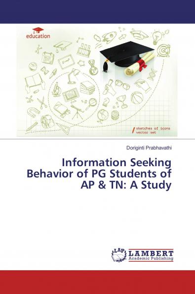 Information Seeking Behavior of PG Students of AP & TN: A Study