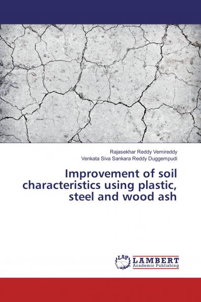 Improvement of soil characteristics using plastic steel and wood ash
