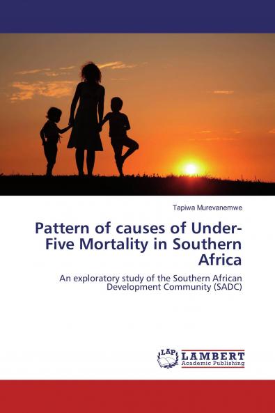 Pattern of causes of Under-Five Mortality in Southern Africa