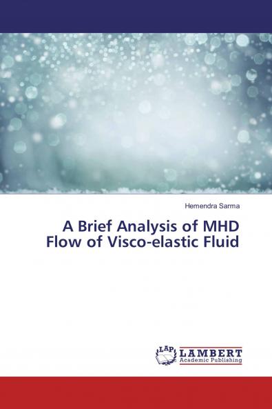 A Brief Analysis of MHD Flow of Visco-elastic Fluid