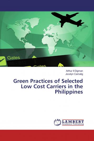 Green Practices of Selected Low Cost Carriers in the Philippines