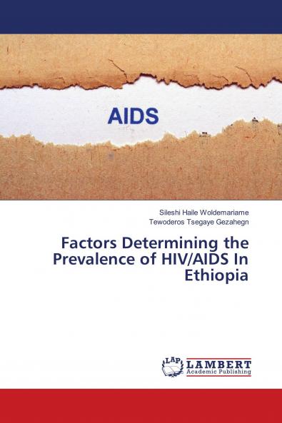 Factors Determining the Prevalence of HIV/AIDS In Ethiopia