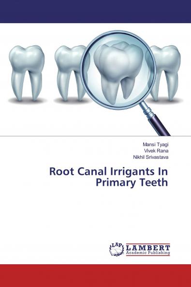 Root Canal Irrigants In Primary Teeth