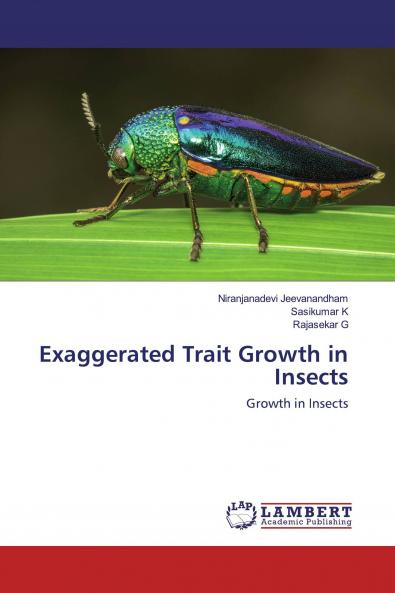 Exaggerated Trait Growth in Insects