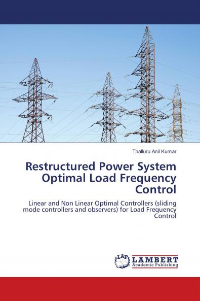 Restructured Power System Optimal Load Frequency Control