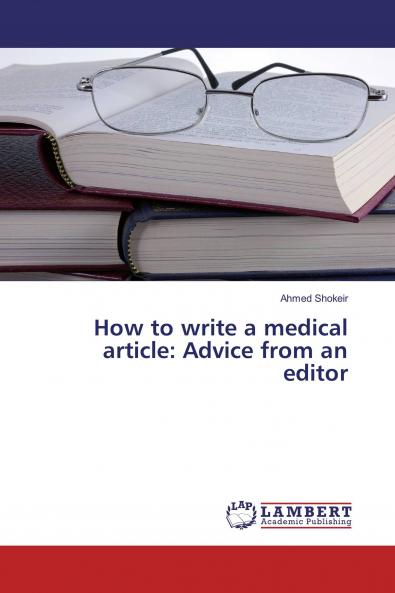 How to write a medical article: Advice from an editor