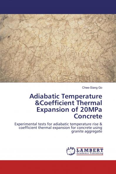 Adiabatic Temperature &Coefficient Thermal Expansion of 20MPa Concrete