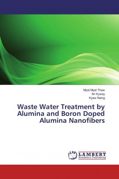 Waste Water Treatment by Alumina and Boron Doped Alumina Nanofibers